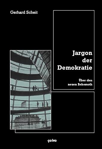 Jargon der Demokratie: Über den neuen Behemoth